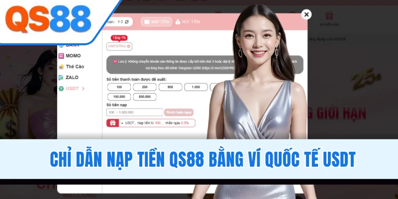 Chỉ dẫn nạp tiền QS88 bằng ví quốc tế USDT